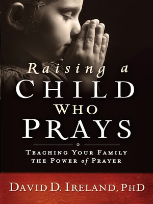 cover image of Raising a Child Who Prays